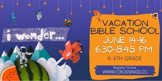I Wonder Vacation Bible School Crossings Community Church Sanford 14 June To 16 June