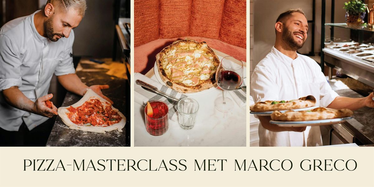 Pizza Masterclass with Marco Greco