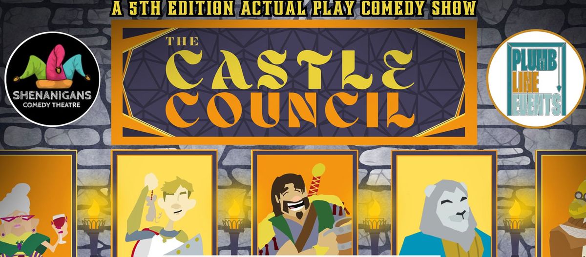 Castle Council: 5th Edition Improv Comedy Show