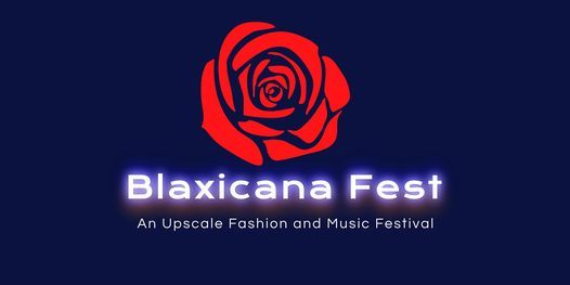 BLAXICANA FEST:  END OF SUMMER 2021