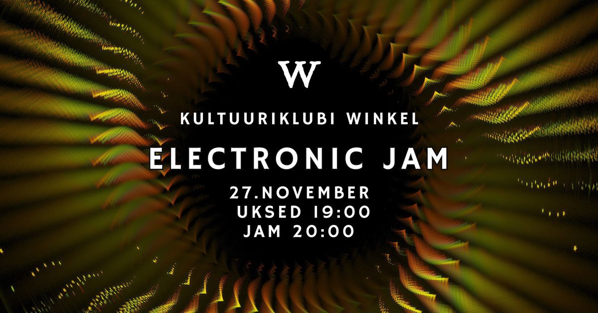 Electronic Jam | @Winkel