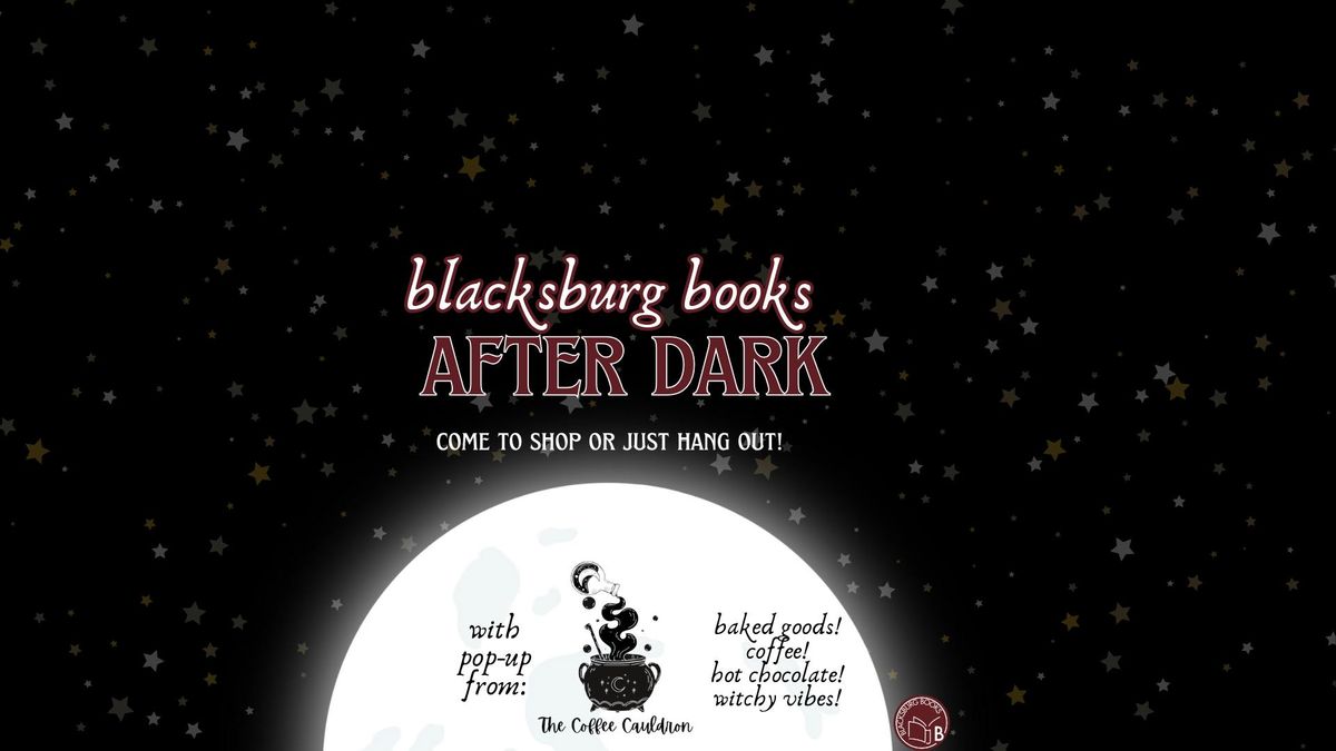 Blacksburg Books After Dark - with The Coffee Cauldron!