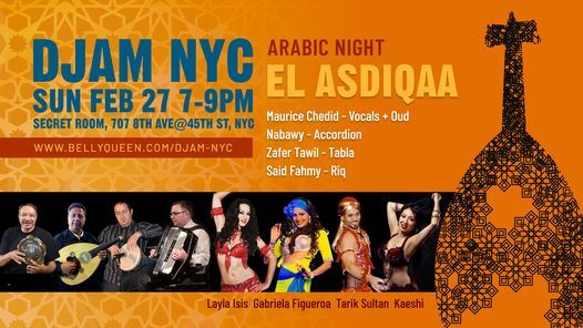 Djam NYC Arabic Night with El Asdiqaa & Belly Dance