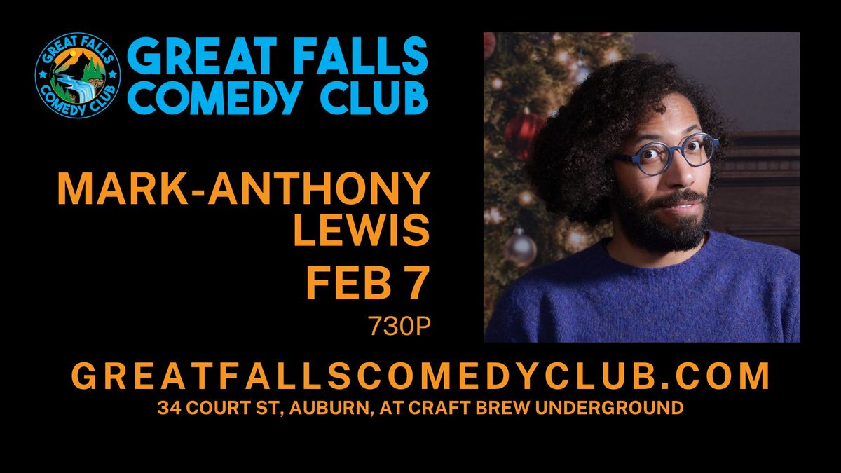 Mark-Anthony Lewis @ Great Falls Comedy Club