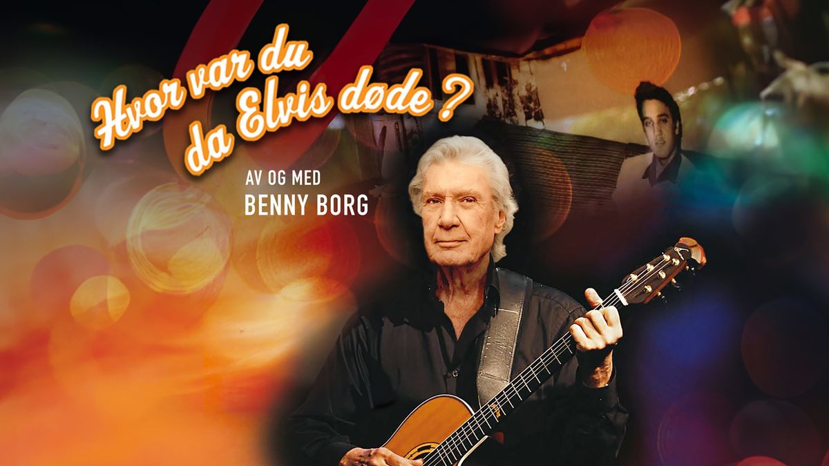 Benny Borg - Hvor var du da Elvis d\u00f8de?   \/  P\u00e5fyll Kulturkafe'