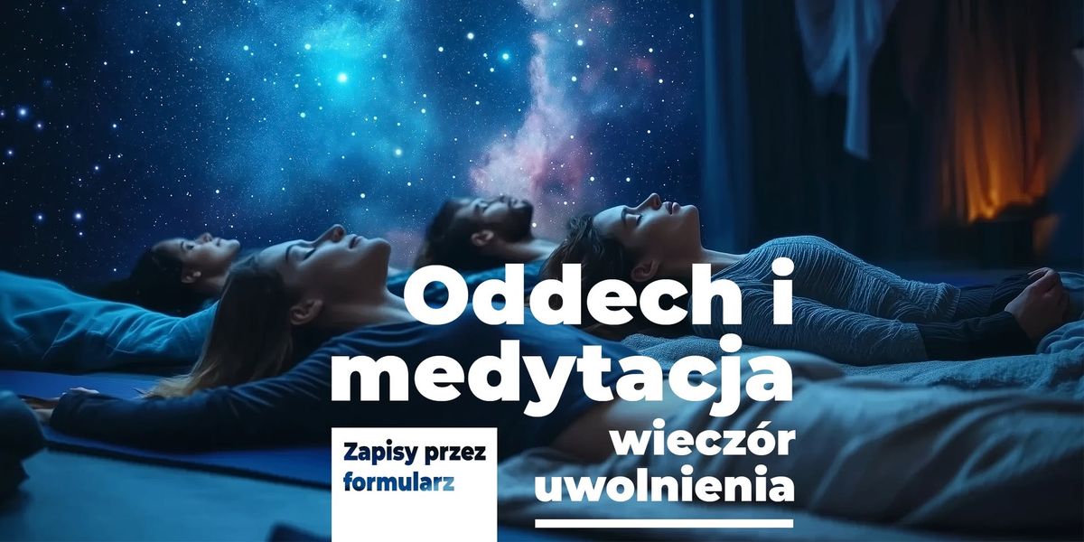 Oddech i medytacja - wiecz\u00f3r uwolnienia