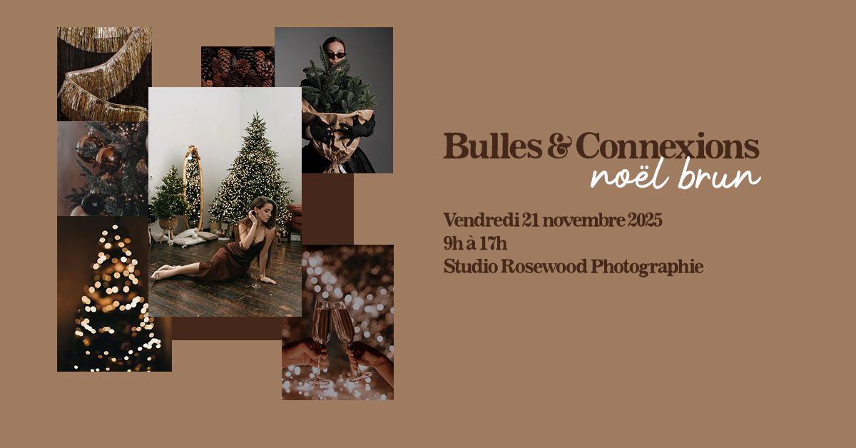 Bulles & Connexions | No\u00ebl brun