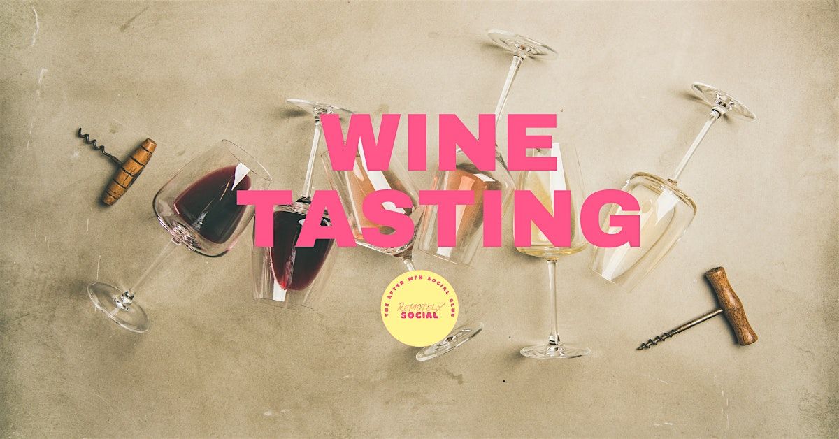 Wine Tasting Social For Freelancers, Founders & People That WFH