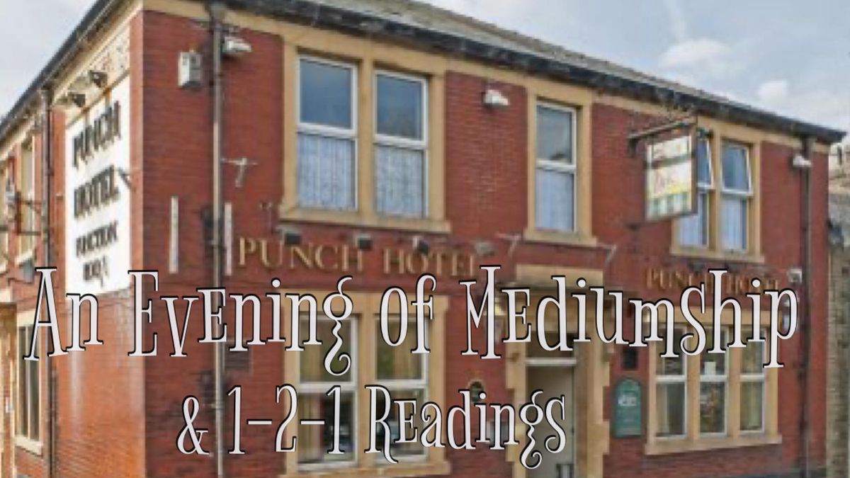 An Evening Of Mediumship & 1-2-1 Psychic Readings at The Punch Hotel Darwen 12\/11\/2024