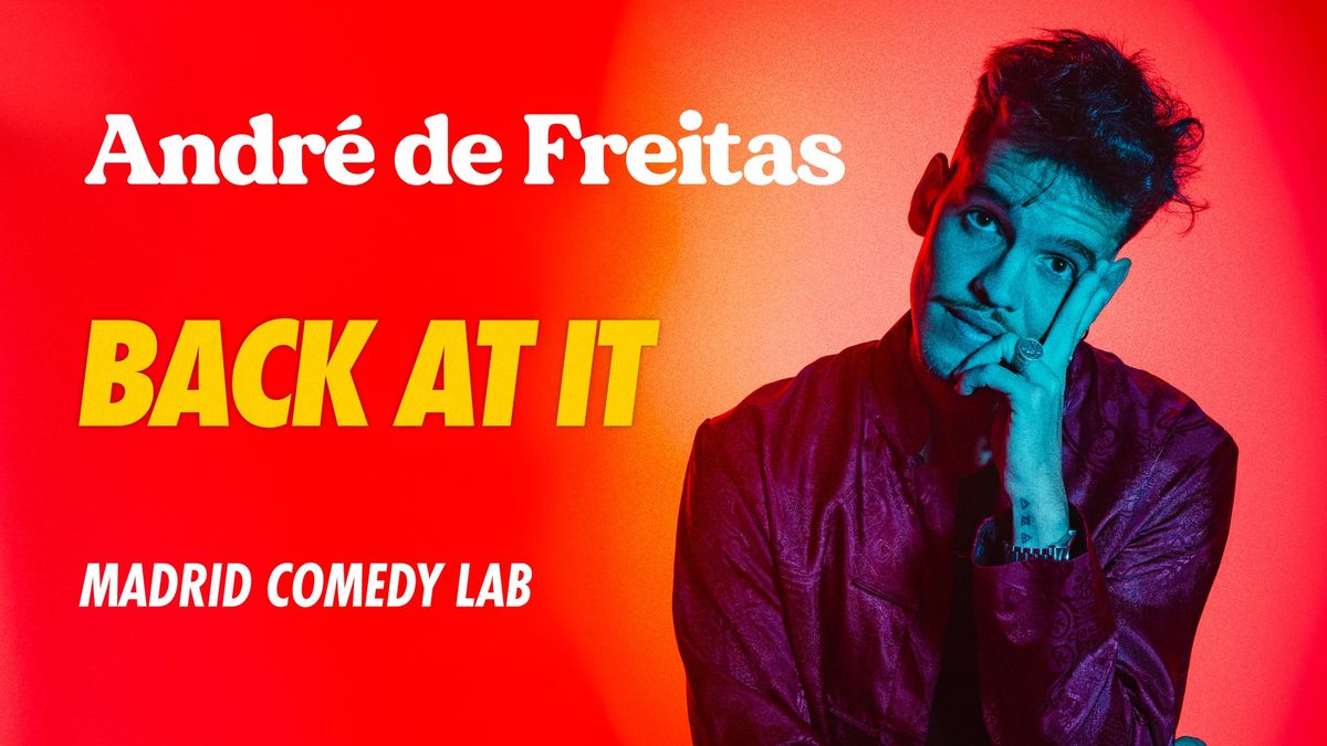 Madrid \u2022 Andr\u00e9 De Freitas \u2022 "Back At It" \u2022 Stand-up Comedy in English