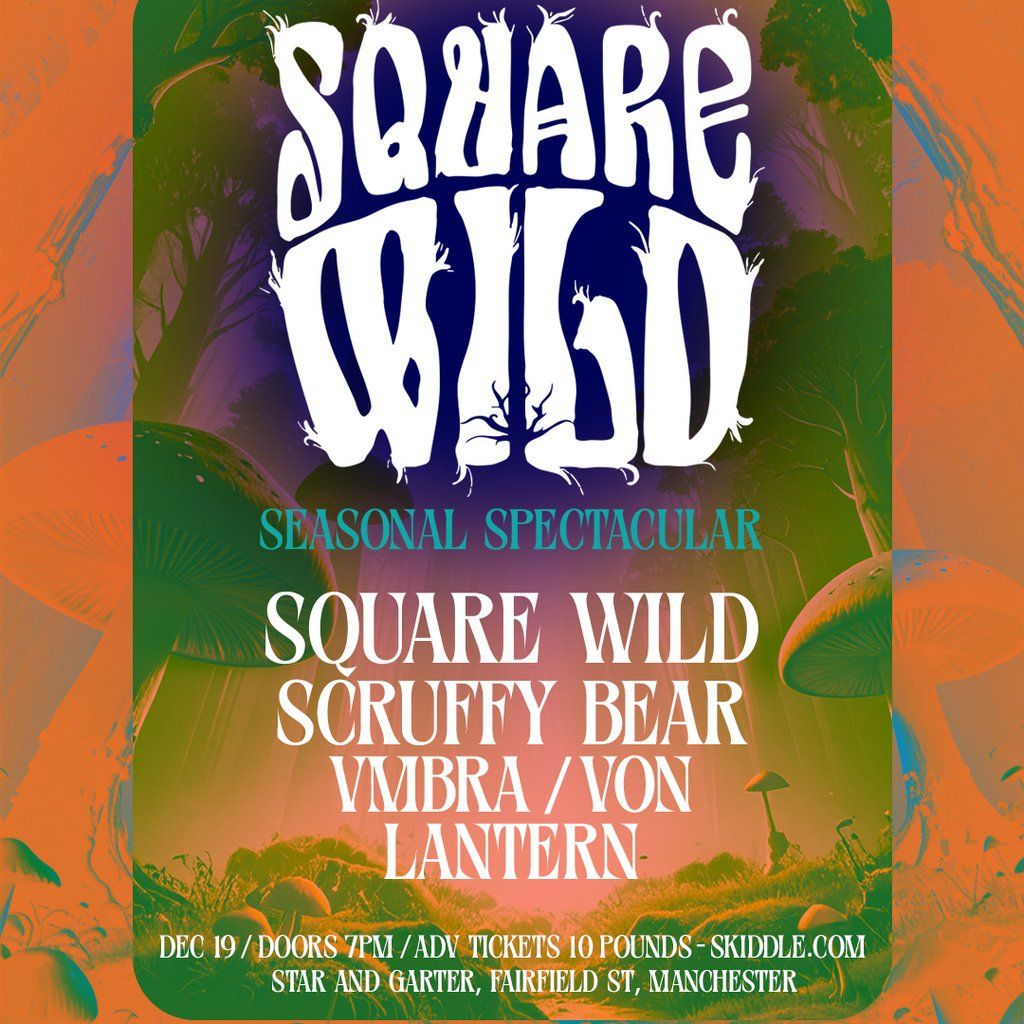The Square Wild Seasonal Spectacular