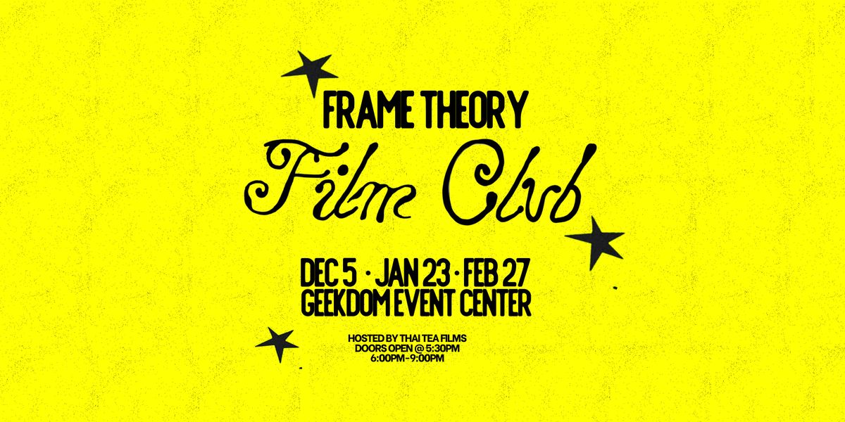 FRAME THEORY: A FILMMAKERS CLUB