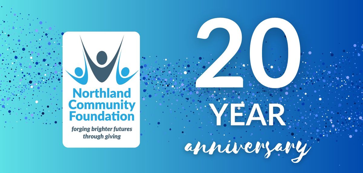 Northland Community Foundation turns 20!