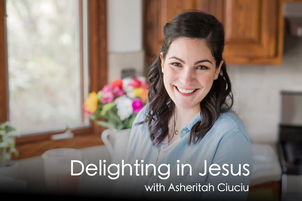 Women's Retreat - Delighting in Jesus with Asheritah Ciuciu