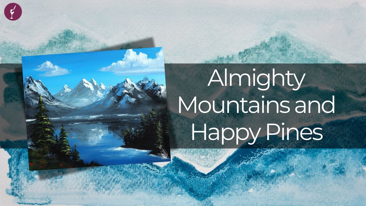 Almighty Mountains and Happy Pines