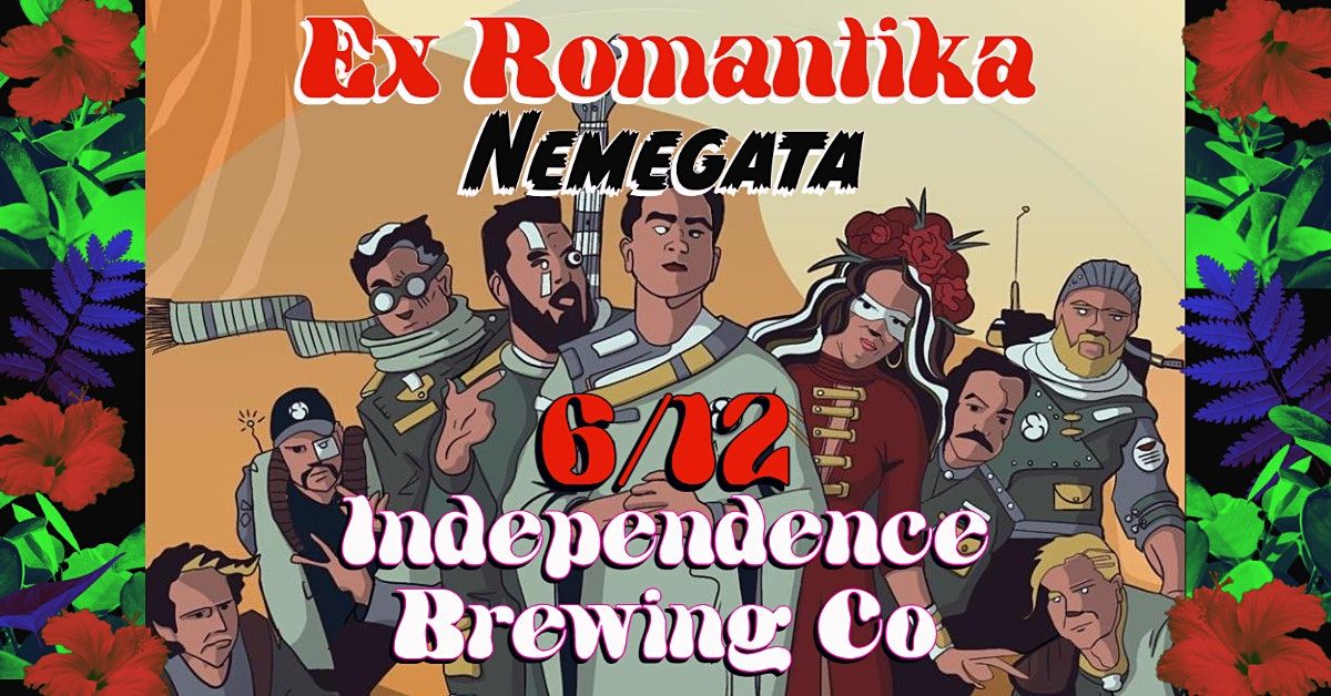 Ex Romantika and Nemegata @ Independence Brewing Co