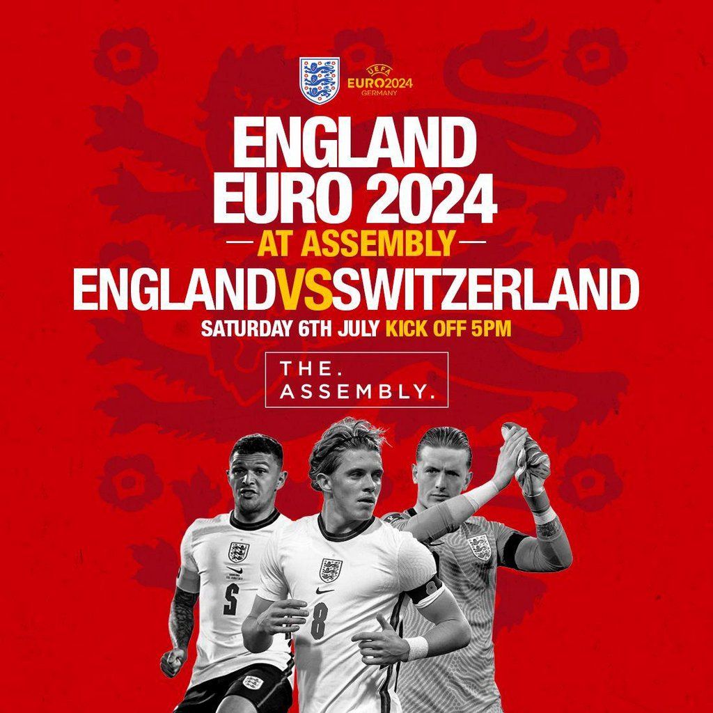 ASSEMBLY EURO24 FANZONE ENGLAND vs SWITZERLAND [SOLD OUT]