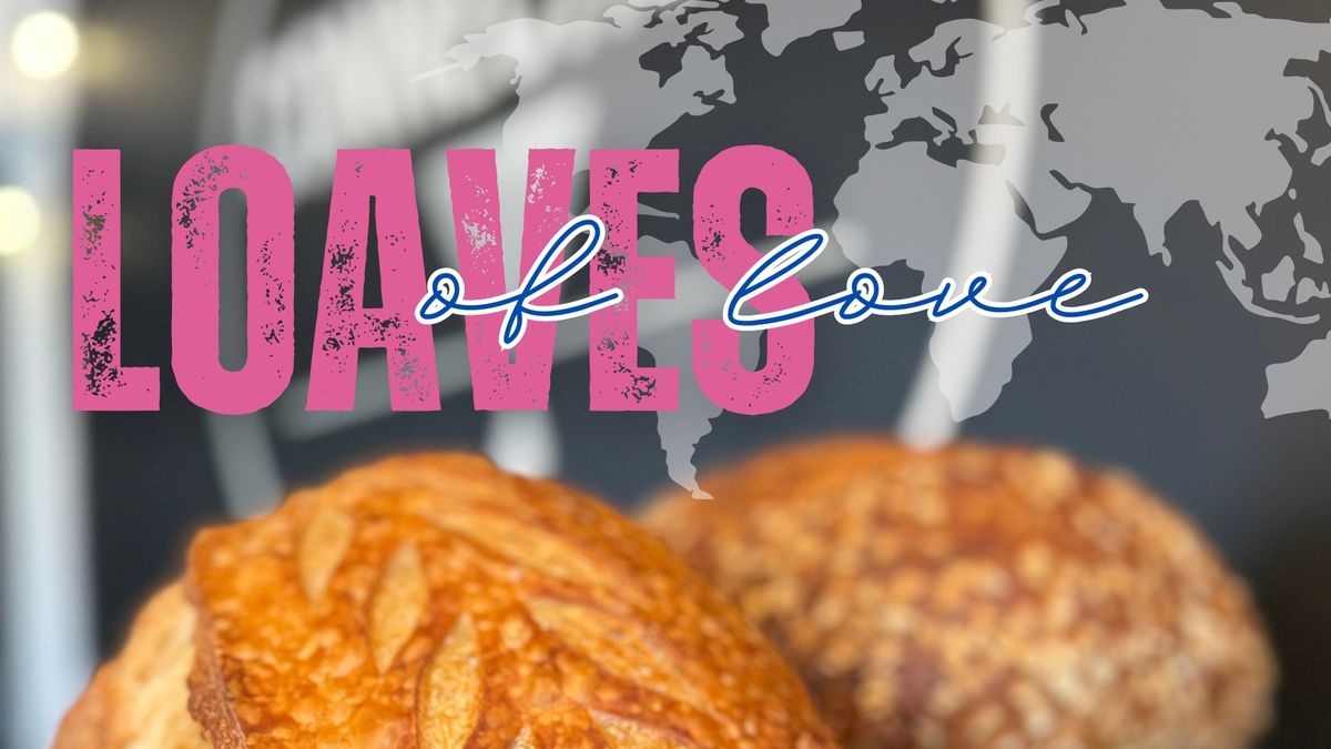 Loaves of Love: A Celebration of Bread Around the World