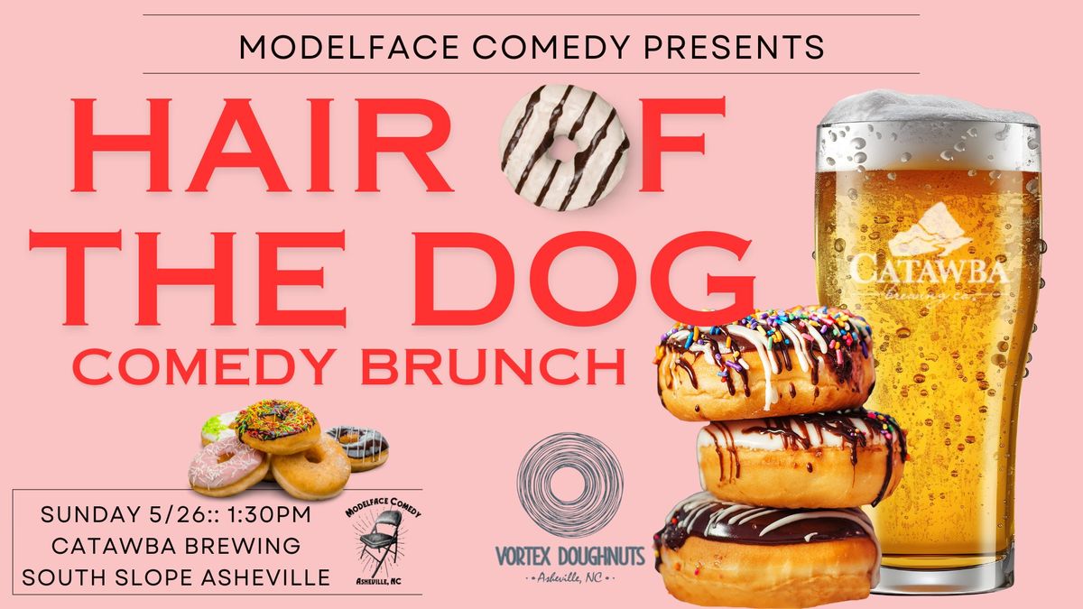 Hair of the Dog Comedy Brunch at Catawba Brewing