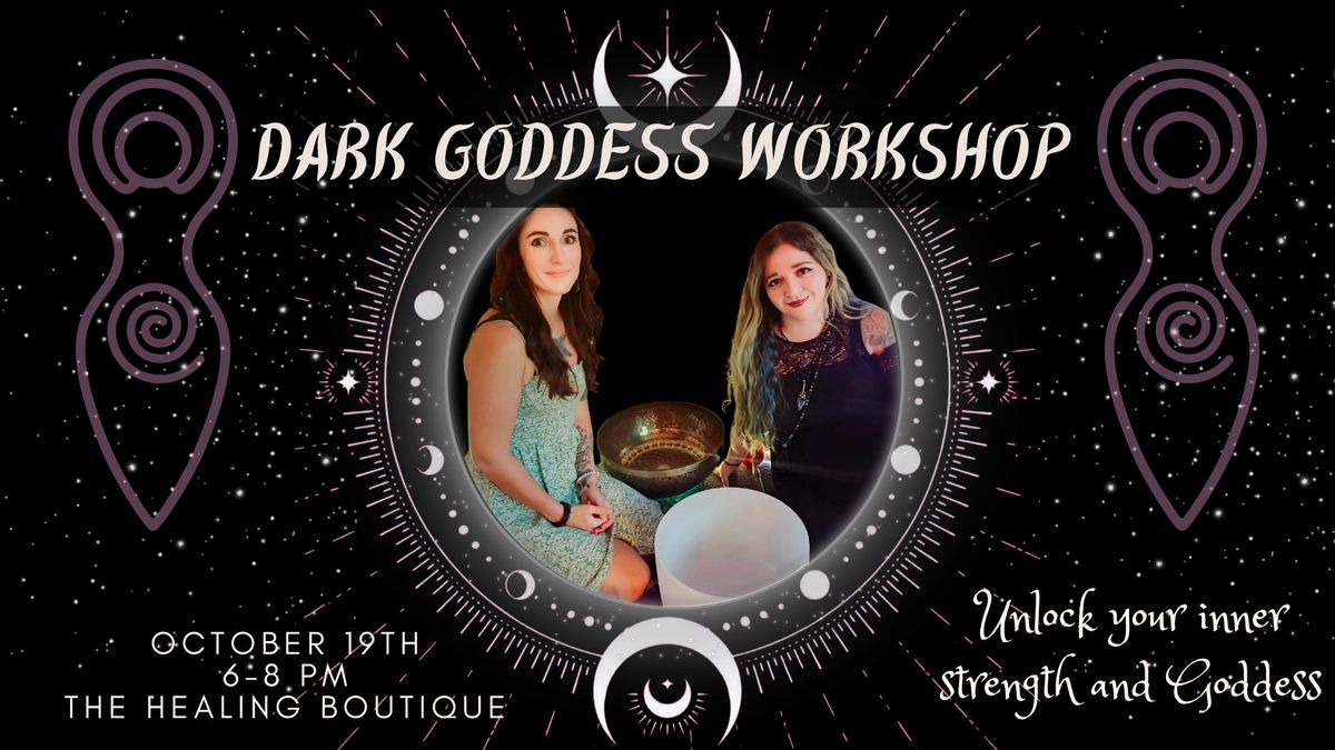 Dark Goddess Workshop