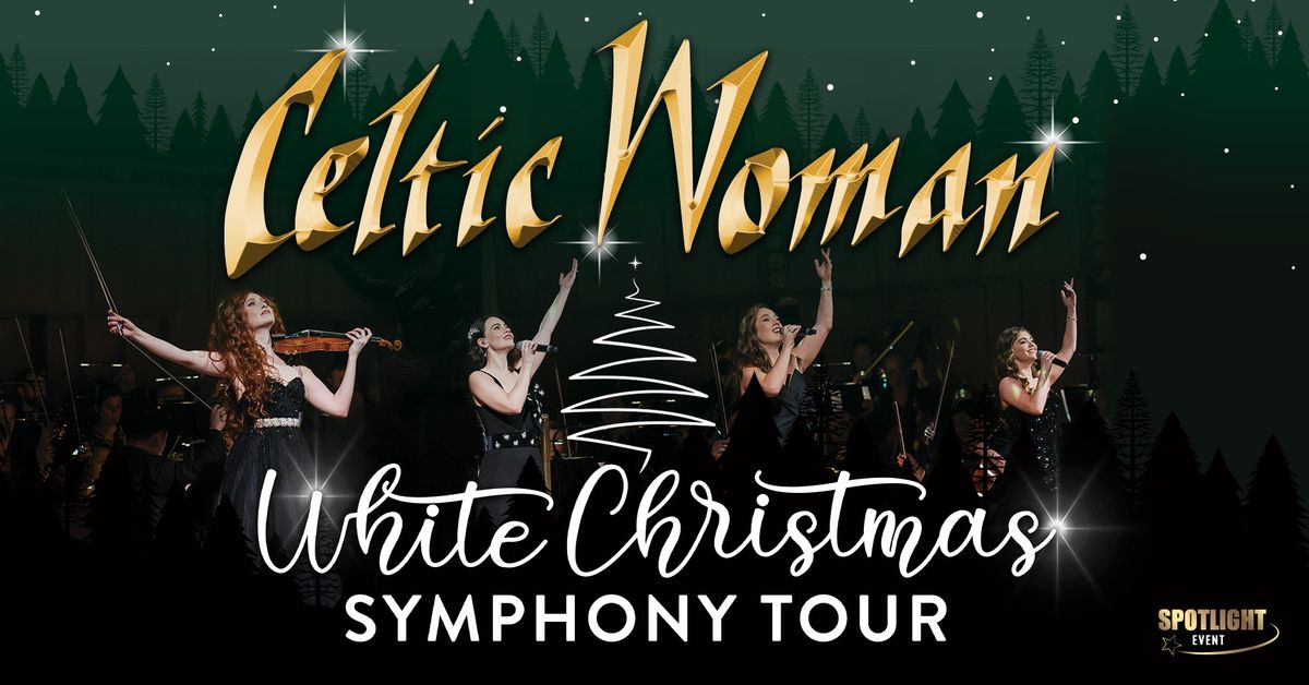 Celtic Woman White Christmas Symphony Tour