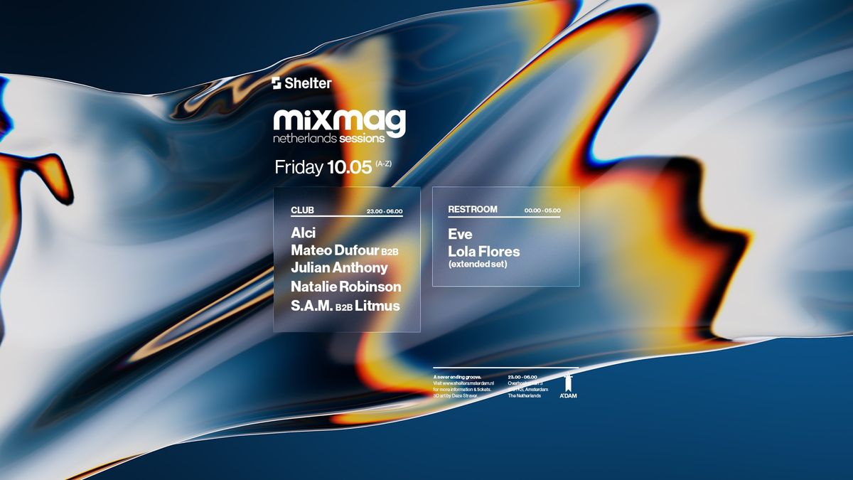 Mixmag Netherlands Sessions w\/ Mateo Dufour b2b Julian Anthony, Litmus, S.A.M. & more