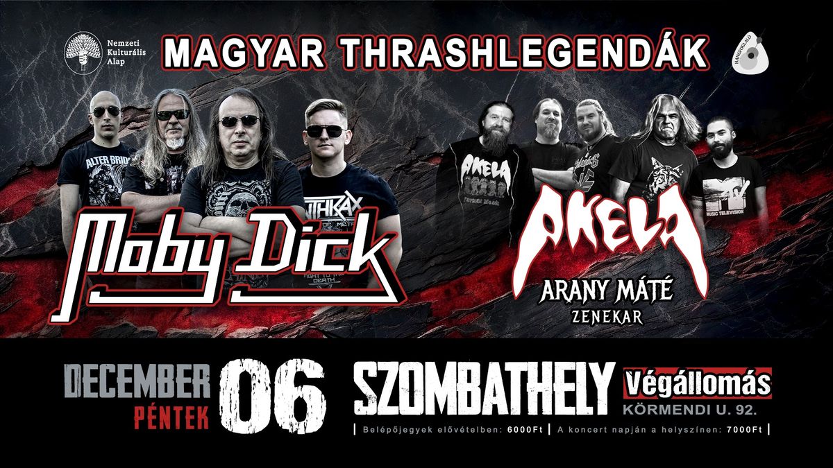 MOBY DICK - AKELA - ARANY M\u00c1T\u00c9 ZENEKAR - Szombathely - V\u00e9g\u00e1llom\u00e1s