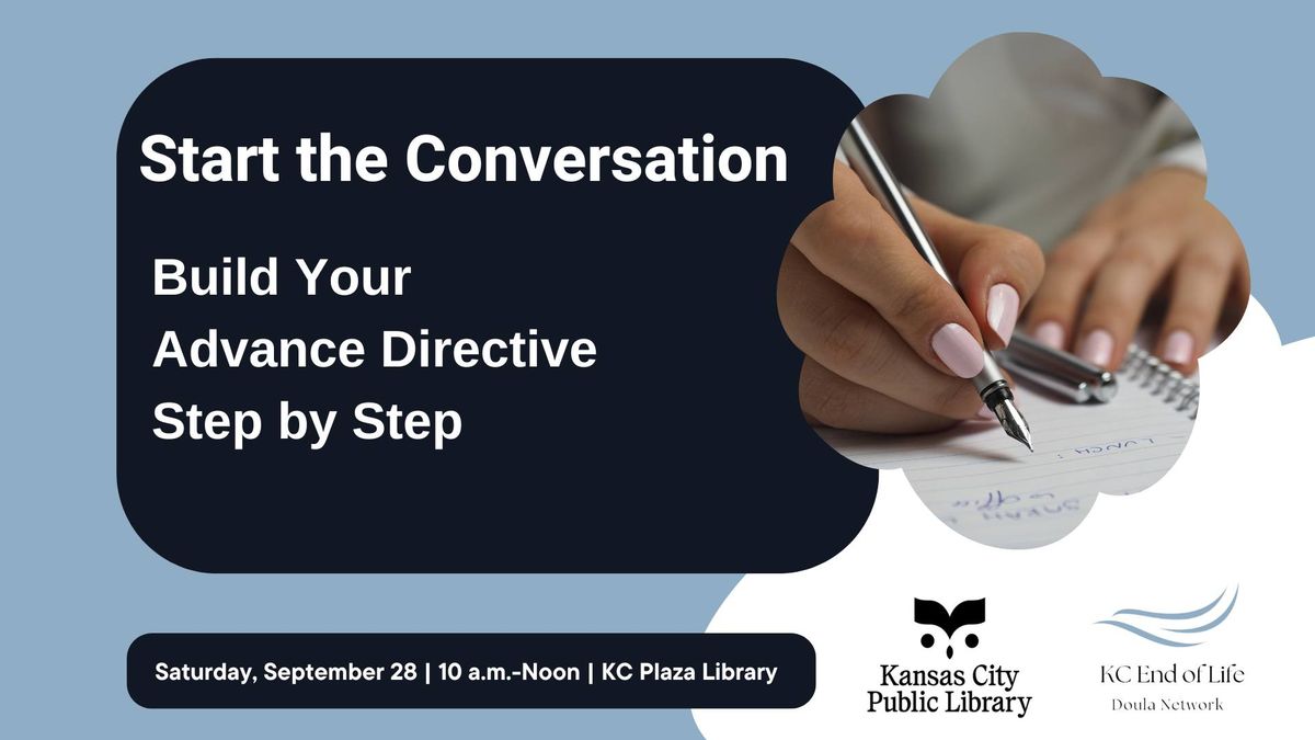 Start the Conversation: Build Your Advance Directive Step by Step