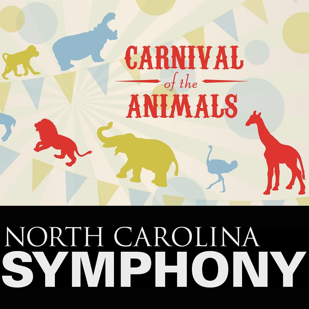 North Carolina Symphony - Carnival Of The Animals at Martin Marietta Center for the Performing Arts - Meymandi Concert Hall