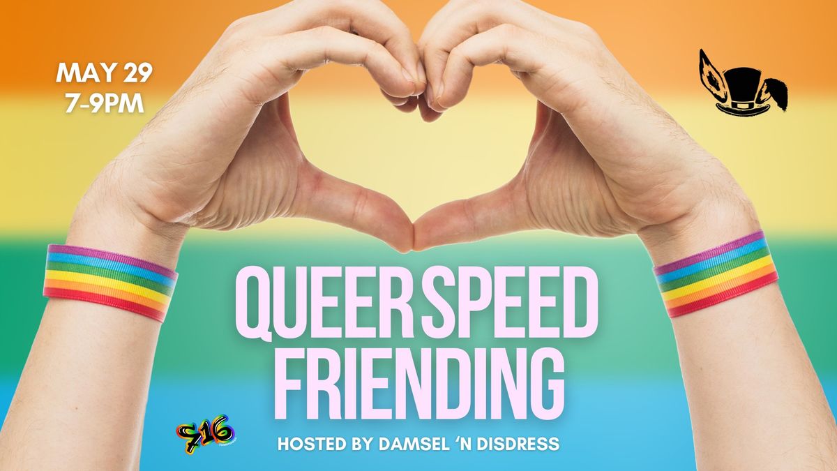 Queer Speed FRIENDing: Pride Edition
