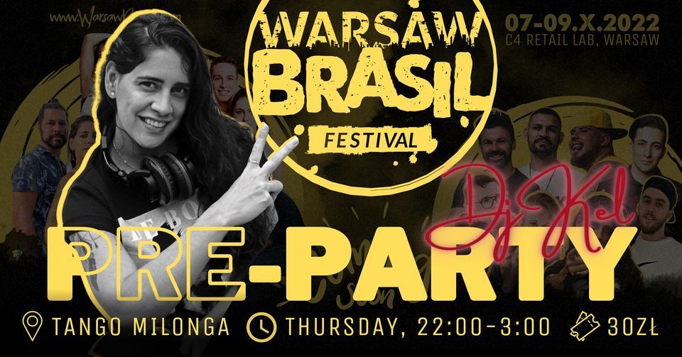 PRE-PARTY | WARSAW BRASIL FESTIVAL | DJ KEL | THURSDAY, 06.10.22