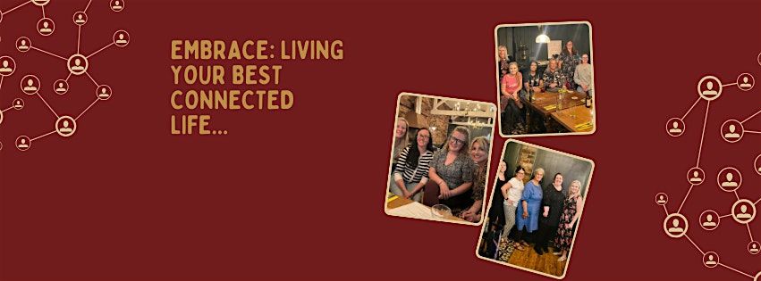 Embrace: Living Your Best Connected Life