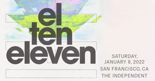 El Ten Eleven at The Independent