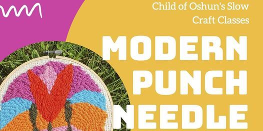 Child of Oshun's Slow Craft - Modern Punch Needle