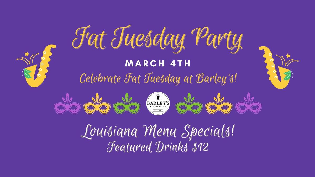 Fat Tuesday Party | Barley's - Overland Park