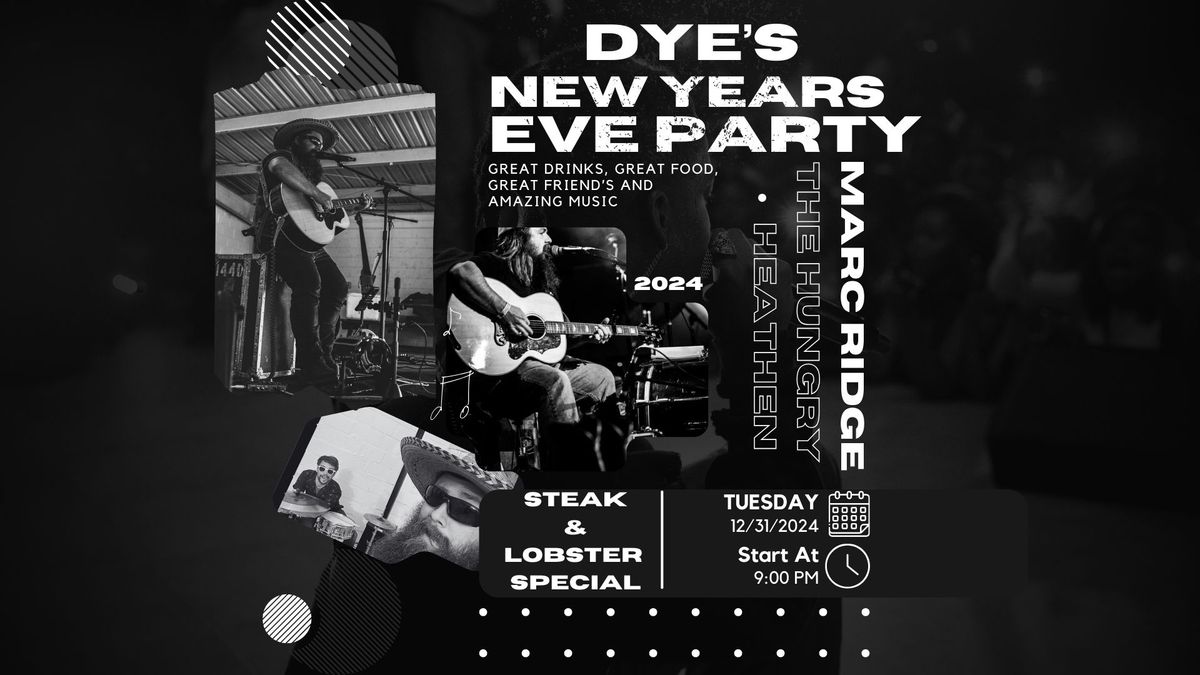 New Years Eve Party at Dye's with Marc Ridge!