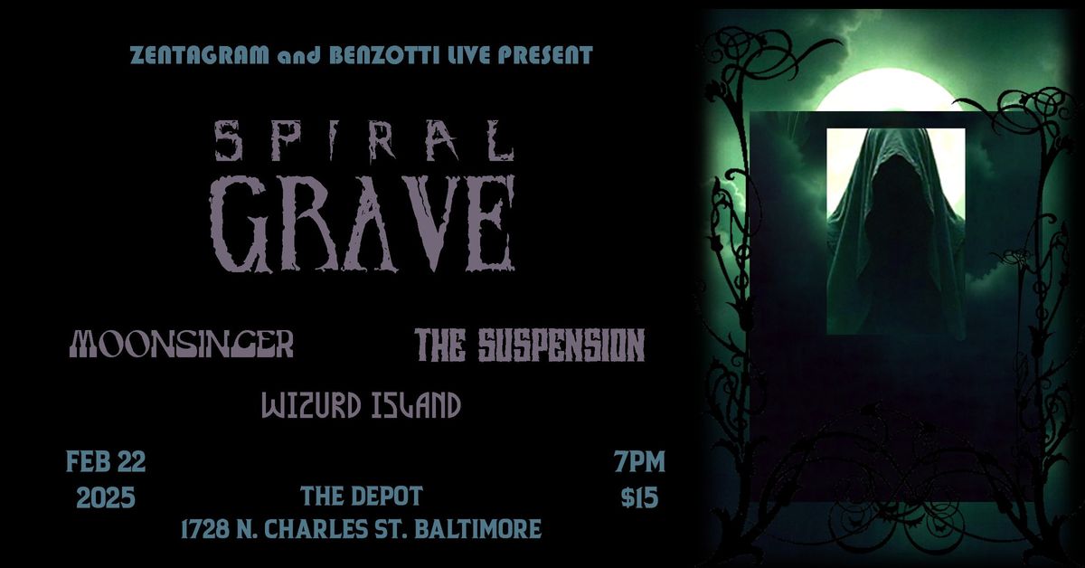 Spiral Grave\/Moonsinger\/The Suspension\/Wizurd Island at The Depot. Baltimore.