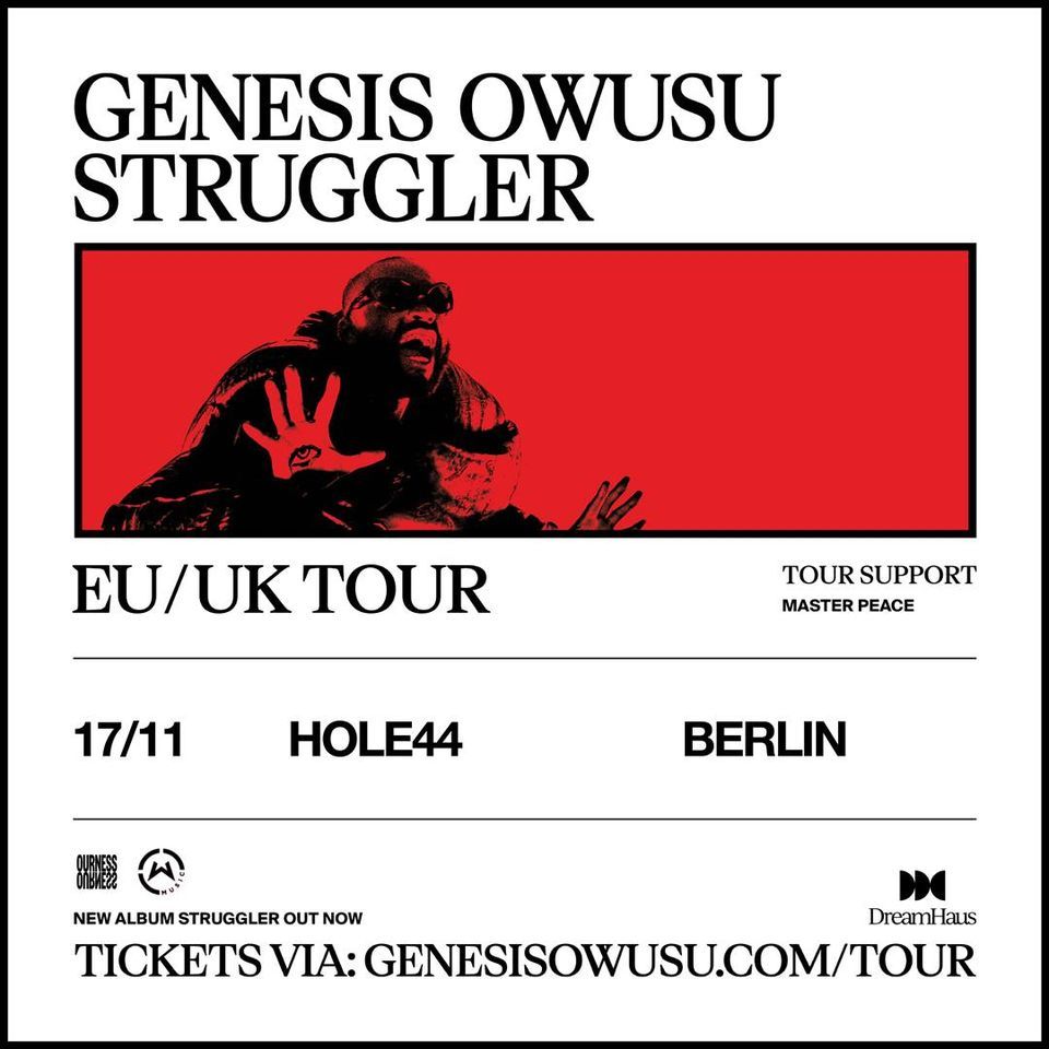 GENESIS OWUSU | The  STRUGGLER Tour | Berlin, Hole44