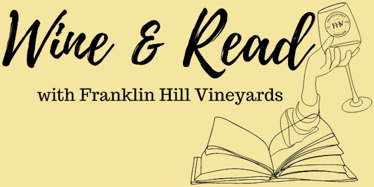 Wine and Read with Franklin Hill Vineyards