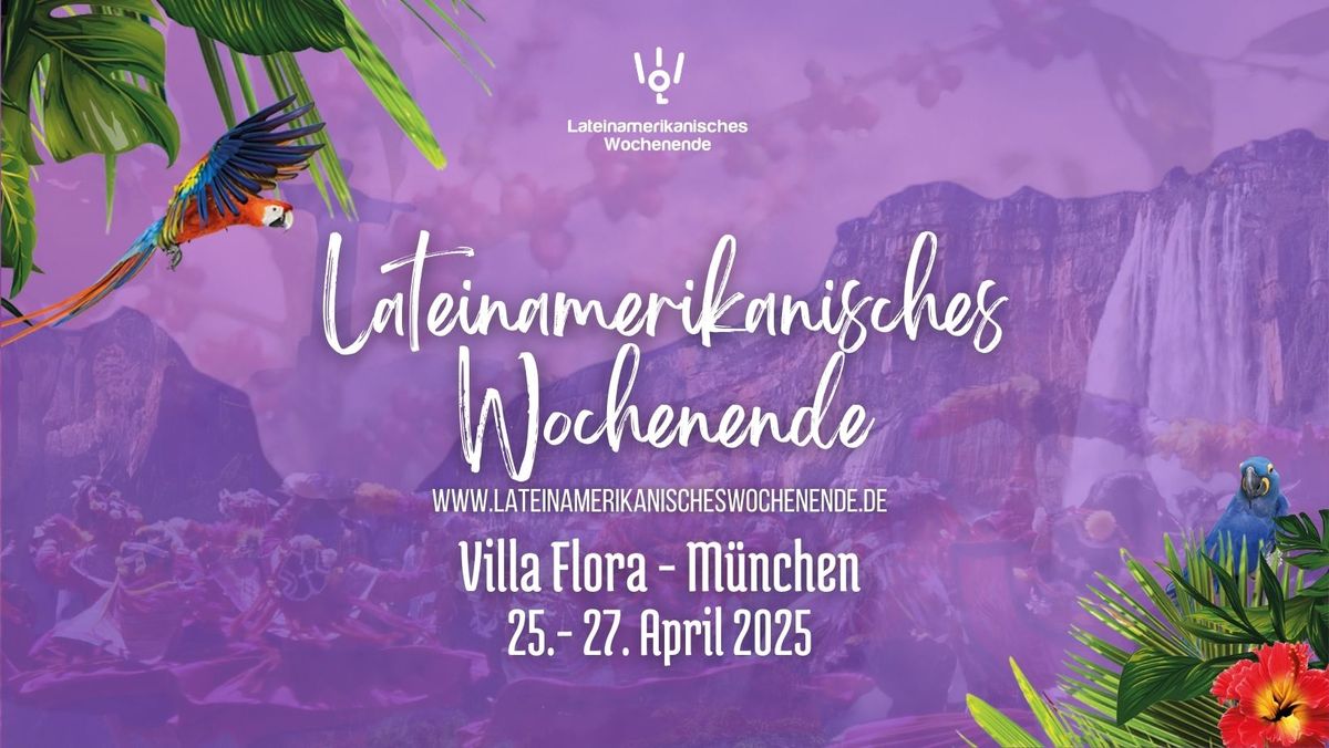 Lateinamerikanisches Wochenende - Villa Flora, M\u00fcnchen