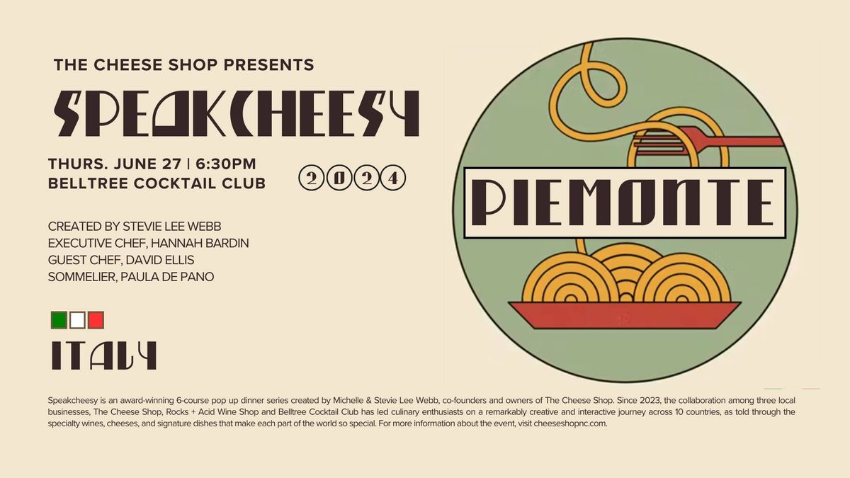SOLD OUT Speakcheesy Piemonte | 6-Course Wine & Cheese Supper Club