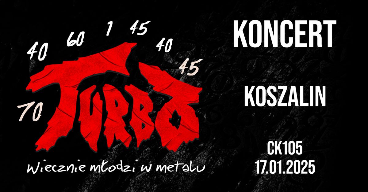 Wiecznie m\u0142odzi w metalu - Koncert TURBO w Koszalinie