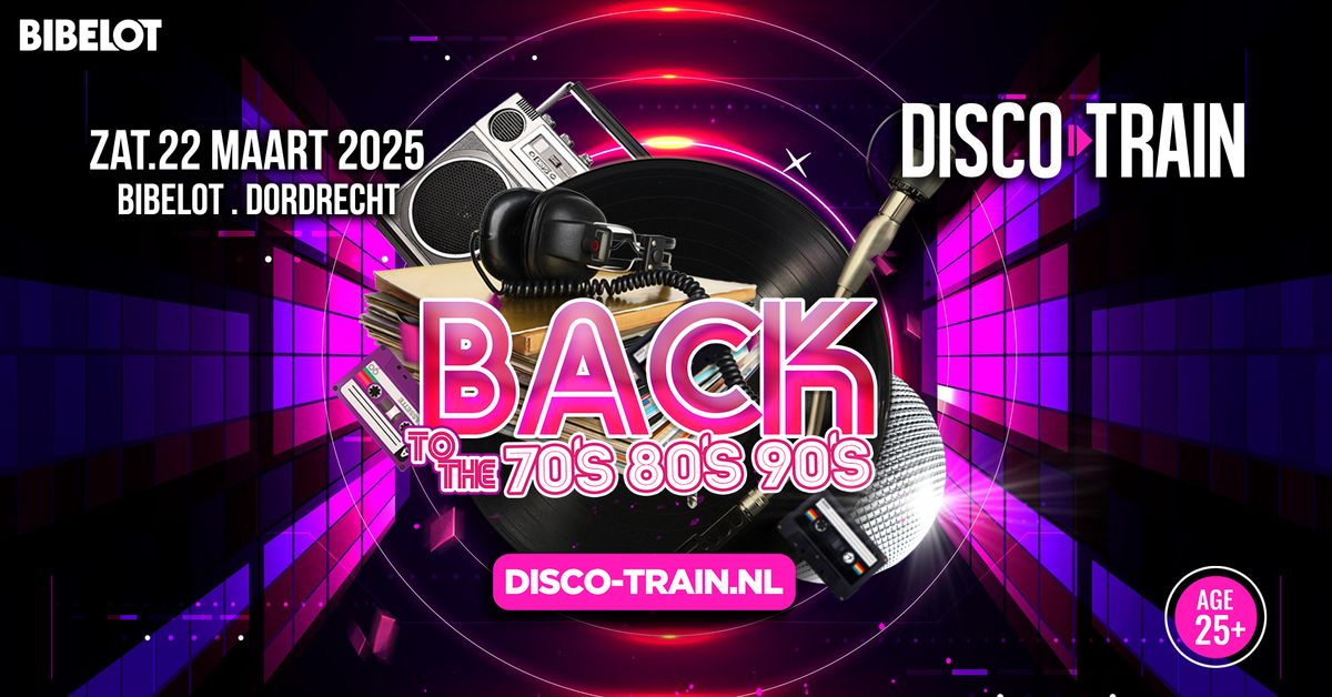 Disco-Train Dordrecht @Bibelot Poppodium