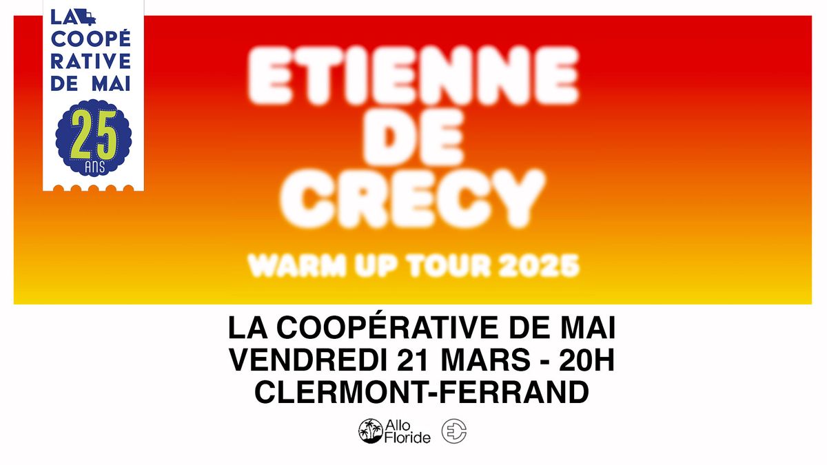 ETIENNE DE CR\u00c9CY (live) \/ La Coop\u00e9rative de Mai