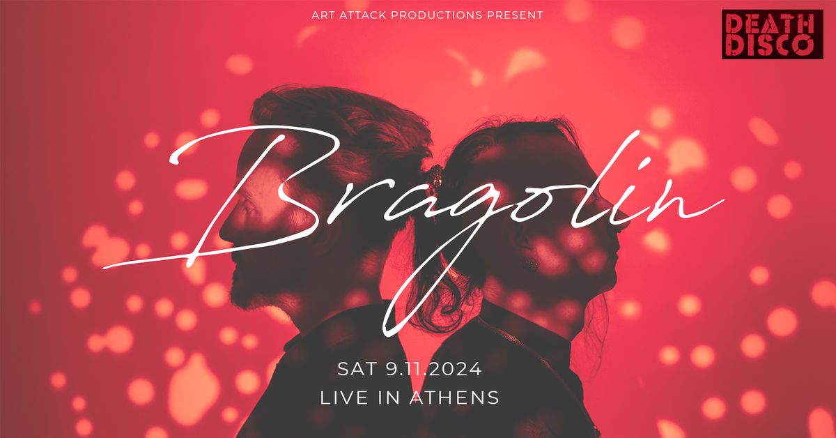 BRAGOLIN [NL] LIVE IN ATHENS , DEATH DISCO 9.11.24