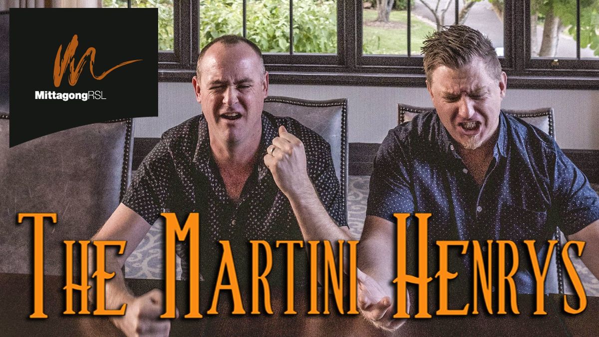 The Martini Henrys LIVE at Mittagong RSL 