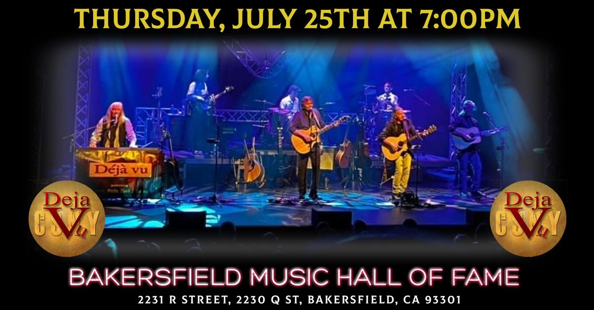 Deja Vu (Tribute to CSN&Y) Live at the Bakersfield Music Hall of Fame on 