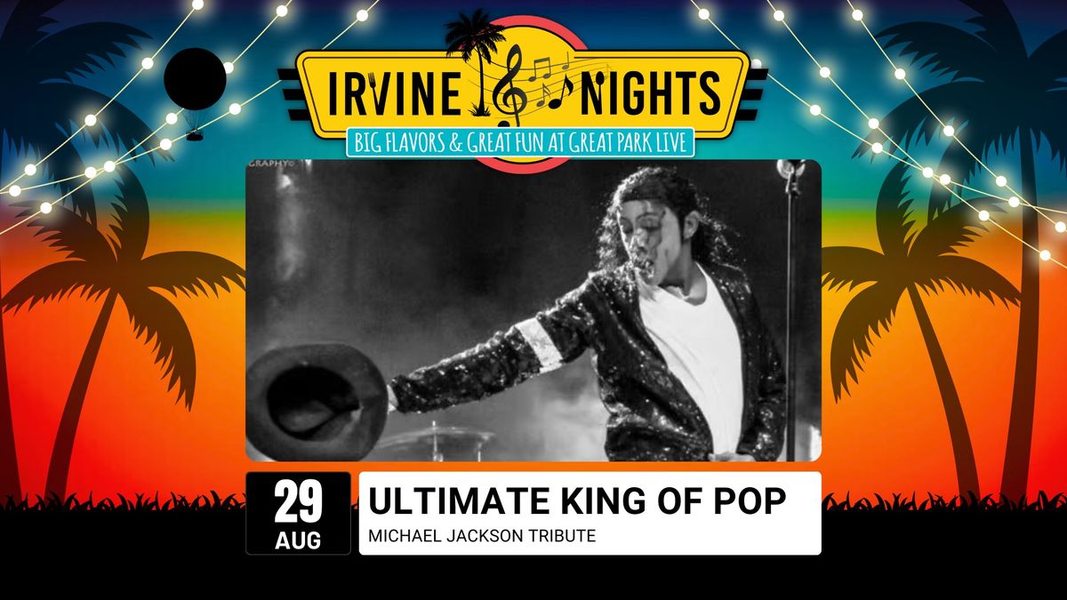 Irvine Nights Summer Series featuring Ultimate King Of Pop - Michael Jackson Tribute