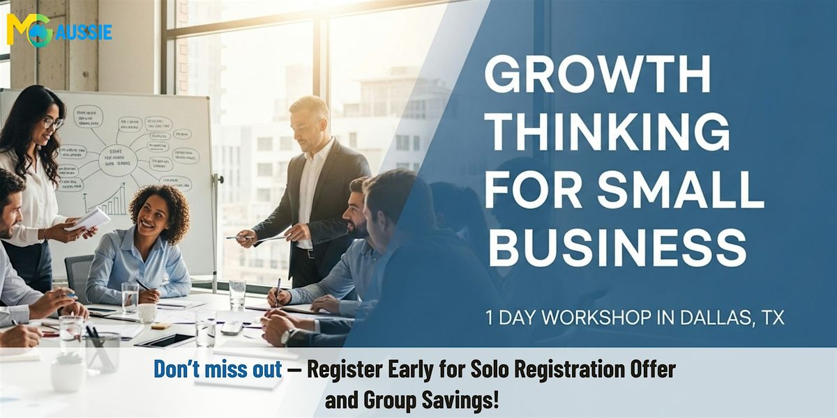 Growth Thinking for Small Business \u2013 1 Day Workshop in Dallas, TX