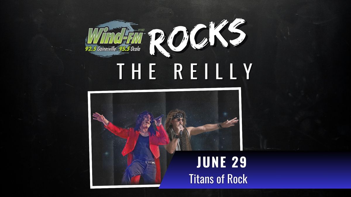 Wind-FM Rocks the Reilly: Titans of Rock | Journey & Bon Jovi Tribute Concert